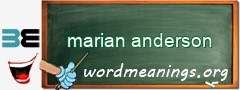 WordMeaning blackboard for marian anderson